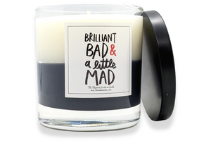 Brilliant, Bad and a Little Mad Candle