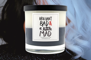 Brilliant, Bad and a Little Mad Candle